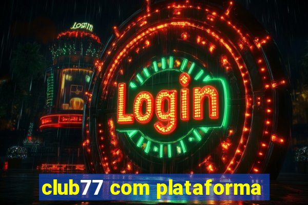 club77 com plataforma